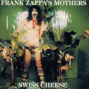 Frank Zappa - Swiss Cheese & Fire (1992)