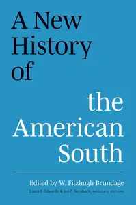 A New History of the American South (A Ferris and Ferris Book)