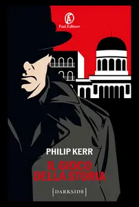 Il gioco della Storia - Philip Kerr