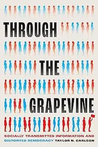 Through the Grapevine: Socially Transmitted Information and Distorted Democracy