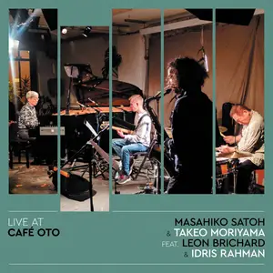 Takeo Moriyama, Masahiko Satoh - Live At Café OTO (2024) [Official Digital Download]