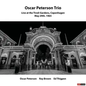 Oscar Peterson Trio - Live at the Tivoli Gardens May 29th. 1965 (Restauración 2023) (2023)