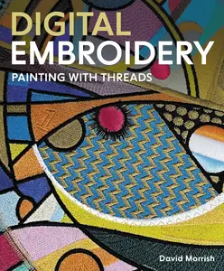 Digital Embroidery: Painting with Threads