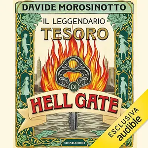 «IL LEGGENDARIO TESORO DI HELL GATE» by Davide Morosinotto