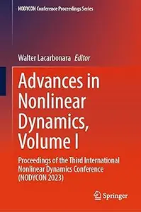 Advances in Nonlinear Dynamics, Volume I: Proceedings of the Third International Nonlinear Dynamics Conference (NODYCON