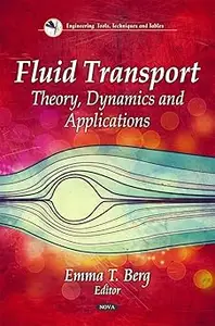 Fluid Transport: Theory, Dynamics and Applications