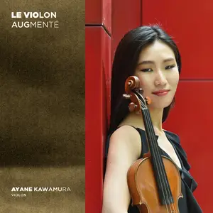 Ayane Kawamura - Le Violon augmenté (2024) [Official Digital Download 24/48]