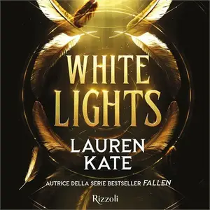 «White Lights: White lights, Vol. 1» by Lauren Kate