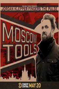 Jordan Klepper Fingers the Pulse: Moscow Tools (2024)