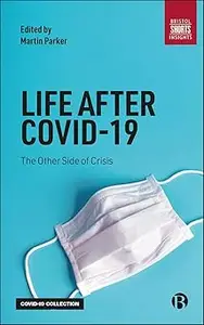 Life After COVID-19: The Other Side of Crisis