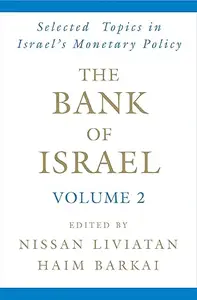 The Bank of Israel: Volume 2: Selected Topics in Israel's Monetary Policy