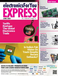 Electronics For You Express - June 2025