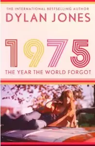 1975: The Year the World Forgot