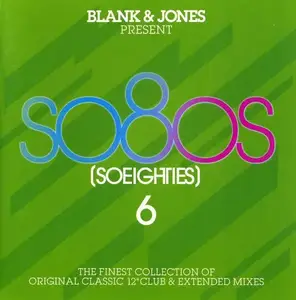 V.A. - Blank & Jones Present So80s (So Eighties) Vol. 6 (2011)