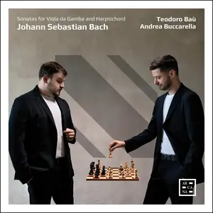 Teodoro Baù & Andrea Buccarella - J. S. Bach: Sonatas for Viola da Gamba and Harpsichord (2025) [Digital Download 24/96]