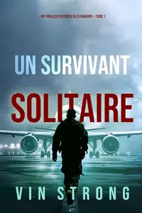 Vin Strong, "Un survivant solitaire"