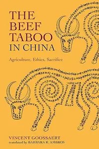 The Beef Taboo in China: Agriculture, Ethics, Sacrifice