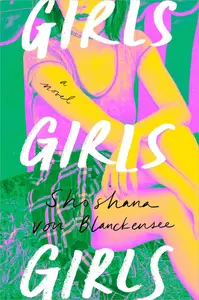 Girls Girls Girls: A Novel