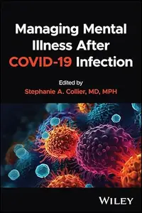 Managing Mental Illness After COVID-19 Infection