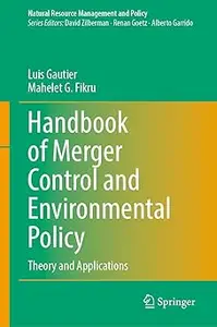 Handbook of Merger Control and Environmental Policy: Theory and Applications