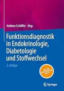 Funktionsdiagnostik in Endokrinologie, Diabetologie und Stoffwechsel, 5.Auflage