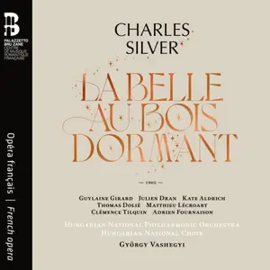 Hungarian National Philharmonic Orchestra - Charles Silver: La Belle au bois dormant (2026)
