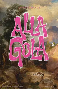 Alla gola - Henry Hoke