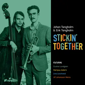 Johan Tengholm, Erik Tengholm - Stickin' Together (2025) [Official Digital Download]