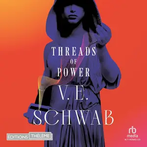 V.E. Schwab, "Threads of power", tome 1