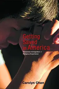 Getting Saved in America: Taiwanese Immigration and Religious Experience