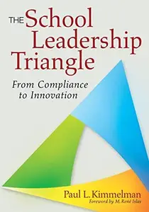 The School Leadership Triangle : From Compliance to Innovation