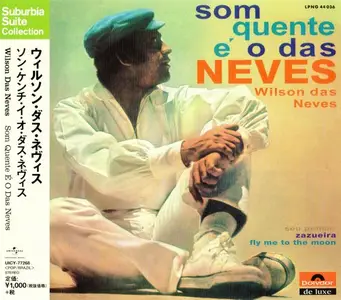 Wilson Das Neves - Som Quente É O Das Neves (1969) [Japanese Edition 2015]