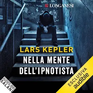 «Nella mente dell'ipnotista: Le indagini di Joona Linna, Vol. 5» by Lars Kepler