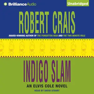 Indigo Slam: An Elvis Cole and Joe Pike Novel