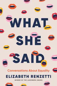 What She Said: Conversations About Equality