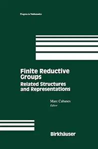 Finite Reductive Groups: Related Structures and Representations: Proceedings of an International Conference held in Luminy, Fra