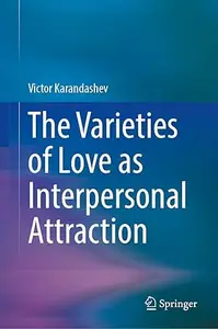 The Varieties of Love as Interpersonal Attraction