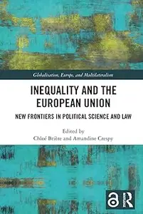 Inequality and the European Union: New Frontiers in Political Science and Law