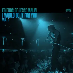 Jesse Malin - Friends of Jesse Malin - I Would Do It For You Vol. 1 (2026)