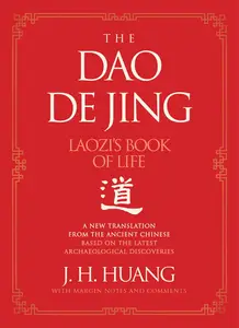 The Dao De Jing: Laozi's Book of Life: A New Translation from the Ancient Chinese