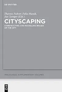 Cityscaping: Constructing and Modelling Images of the City