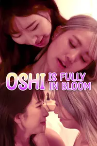 Oshi is fully in bloom (2025)