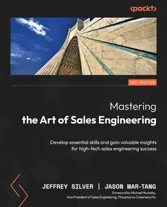 Mastering the Art of Sales Engineering: Develop essential skills