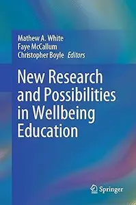 New Research and Possibilities in Wellbeing Education