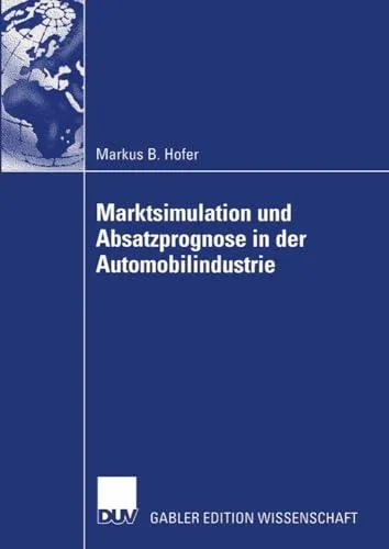 Marktsimulation und Absatzprognose in der Automobilindustrie