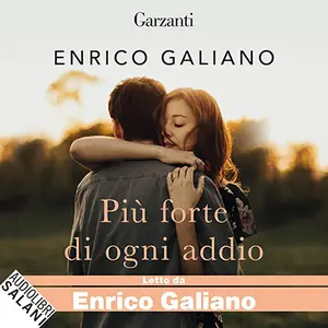 «Più forte di ogni addio» by Enrico Galiano