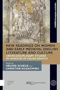 New Readings on Women and Early Medieval English Literature and Culture: Cross-Disciplinary Studies in Honour of Helen D