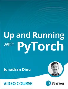 Up and Running with PyTorch