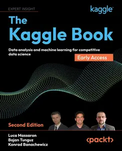 The Kaggle Book - 2nd Edition (Early Release)