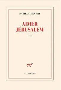 Nathan Devers, "Aimer Jérusalem"